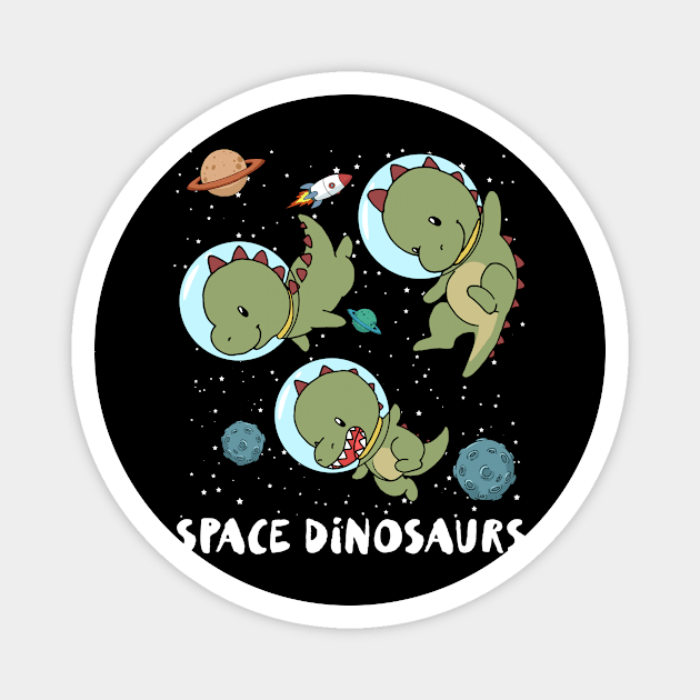 Space Dinosaur Funny Dinosaur Gift Magnet by CatRobot